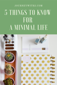 5 Things to Know for a Minimal Life: 3 Recommended Products